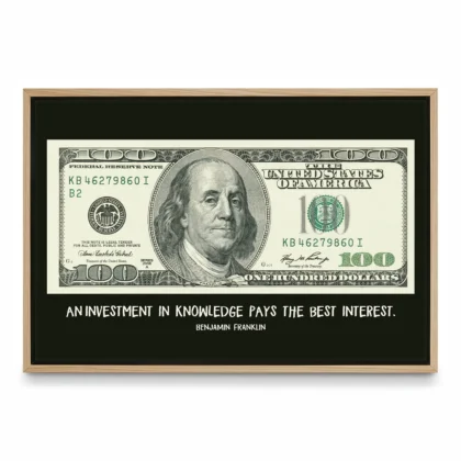 Benjamin Franklin 100 Dollar Bill Quote Print