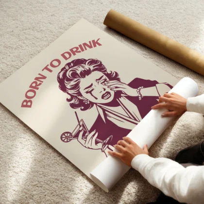 Born to Drink, Forced to Work – Retro Wall Art