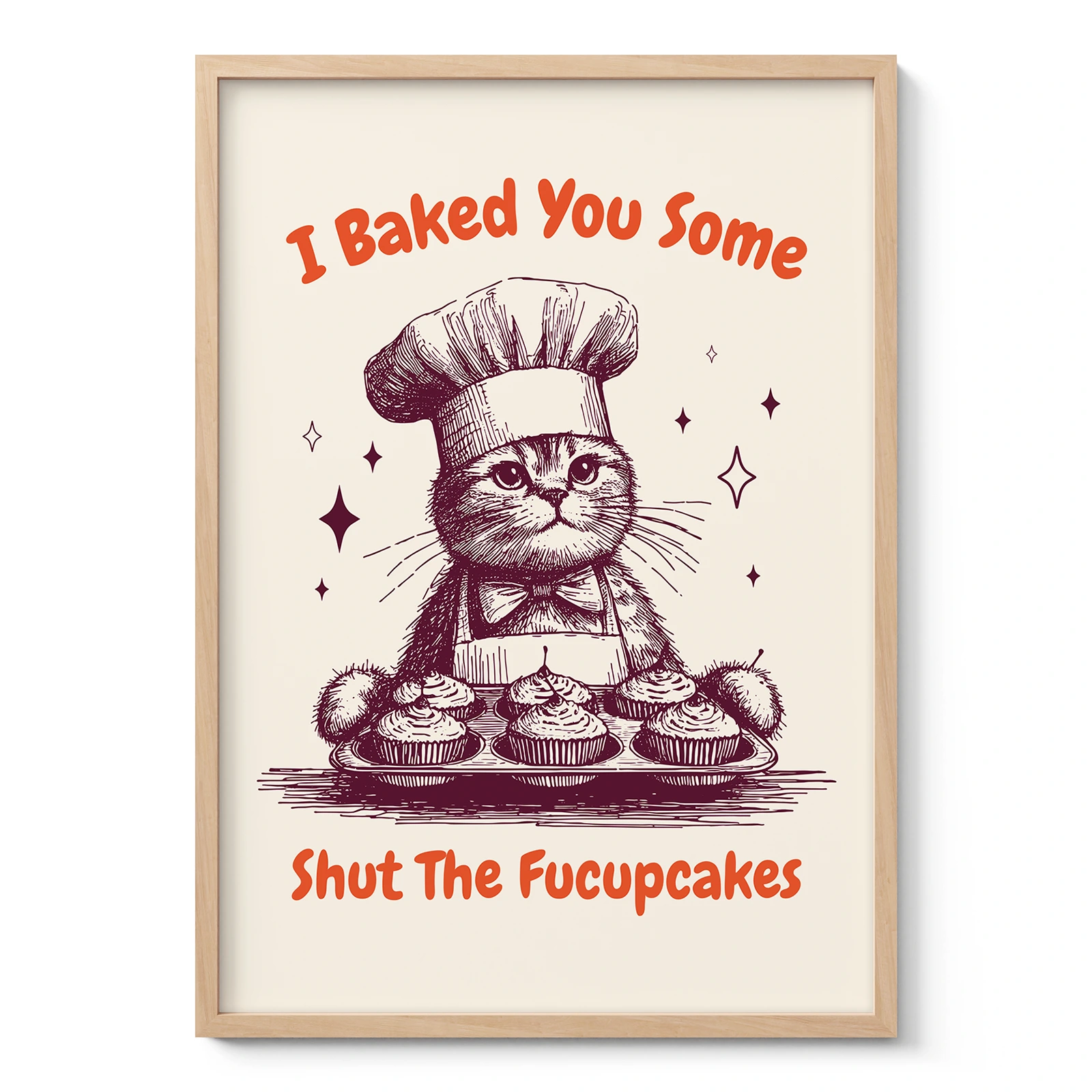 Cat Wall Art – I Baked You Some Shut The Fucupcakes