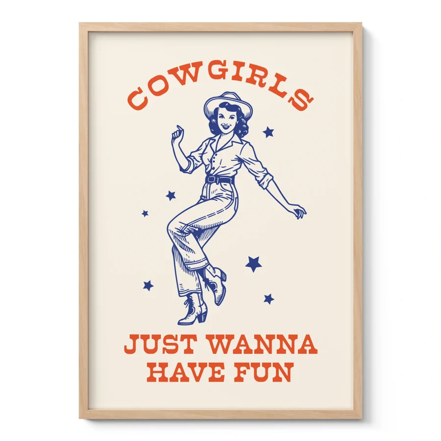 Cowgirl Wall Art – Just Wanna Have Fun Retro Poster
