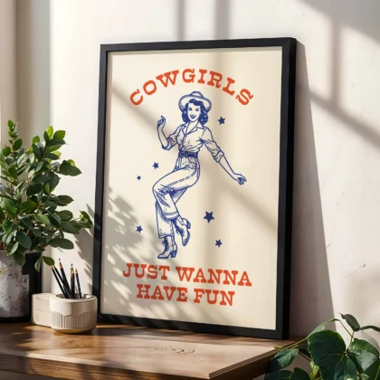 Cowgirl Wall Art – Just Wanna Have Fun Retro Poster
