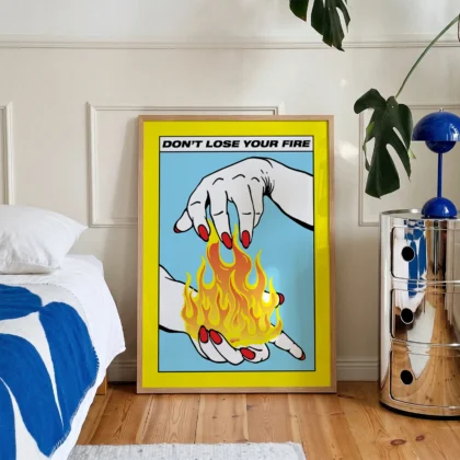 Don't Lose Your Fire Poster