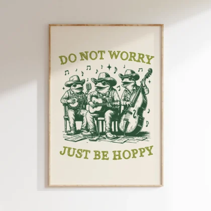 Frogs Wall Art – Do Not Worry, Just Be Hoppy