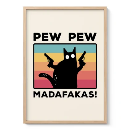 Funny Cat Wall Art – Pew Pew Madafakas