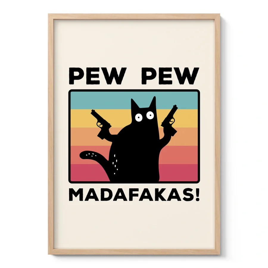 Funny Cat Wall Art – Pew Pew Madafakas