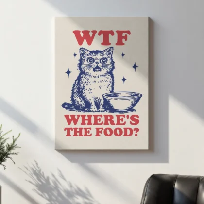 Funny Cat Wall Art – WTF Where’s The Food?