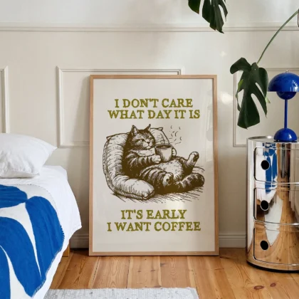 Funny Cat with Coffee – I Don’t Care What Day It Is