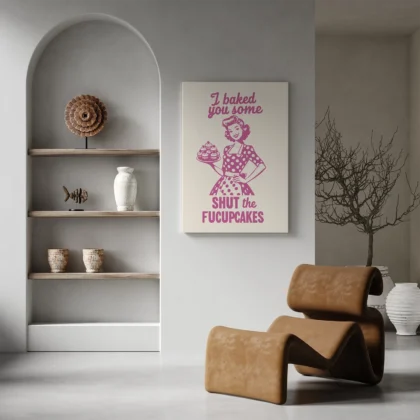 Funny Kitchen Wall Art – I Baked You Some Cupcakes