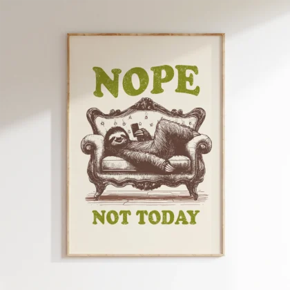 Funny Sloth Wall Art – Nope, Not Today