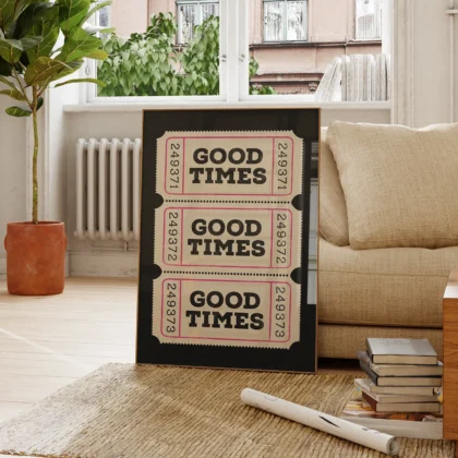 Typografie Wandbild – Good Times Ticket (Schwarz)