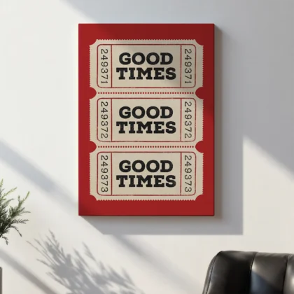 Typografie Wandbild – Good Times Ticket (Rot)