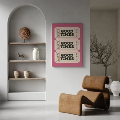Typografie Wandbild – Good Times Ticket (Rosa)