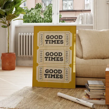 Typografie Wandbild – Good Times Ticket (Gelb)