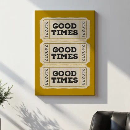 Typografie Wandbild – Good Times Ticket (Gelb)