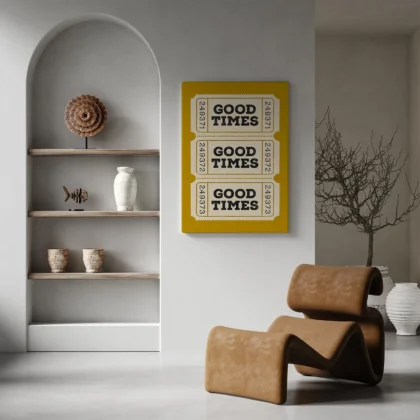 Typografie Wandbild – Good Times Ticket (Gelb)