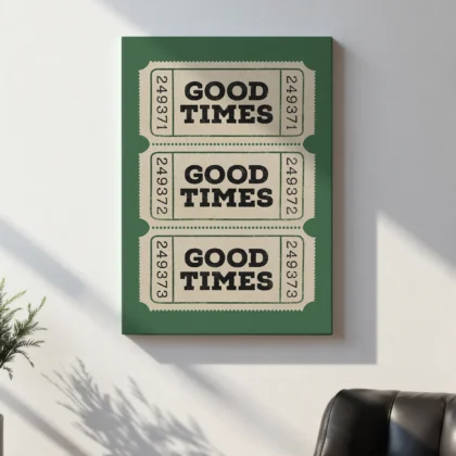 Typografie Wandbild – Good Times Ticket (Grün)