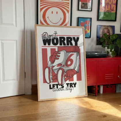 Don’t Worry, Try Another Day Poster