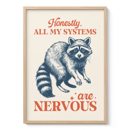 Raccoon Wall Art – Honestly, All My Systems Are Nervous