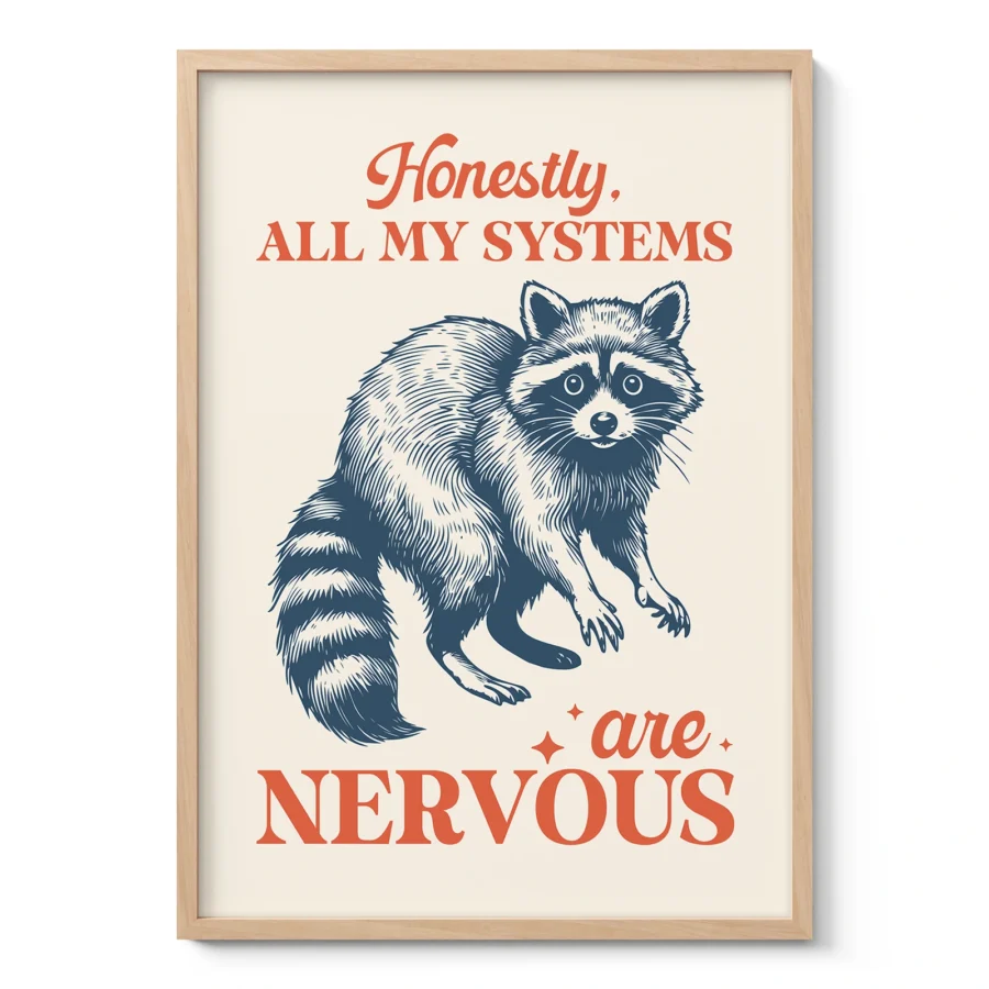Raccoon Wall Art – Honestly, All My Systems Are Nervous