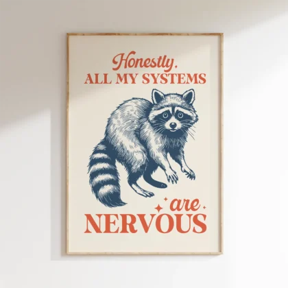 Raccoon Wall Art – Honestly, All My Systems Are Nervous
