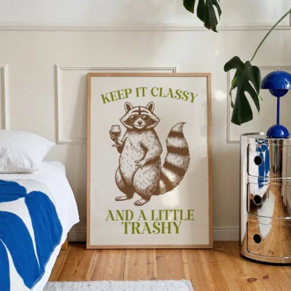 Raccoon Wall Art – Keep It Classy and a Little Trashy