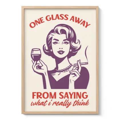Retro Woman Wall Art – One Glass Away to Say What I Think