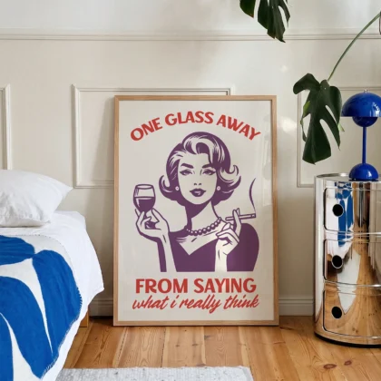Retro Woman Wall Art – One Glass Away to Say What I Think