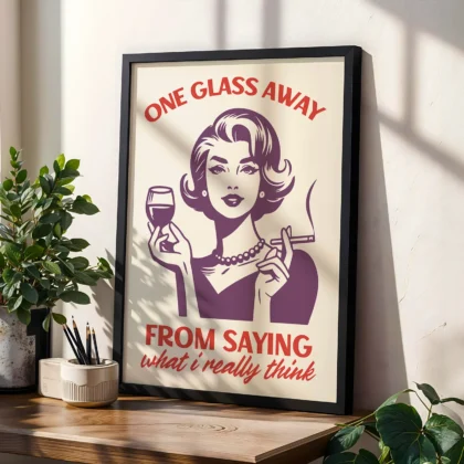 Retro Woman Wall Art – One Glass Away to Say What I Think