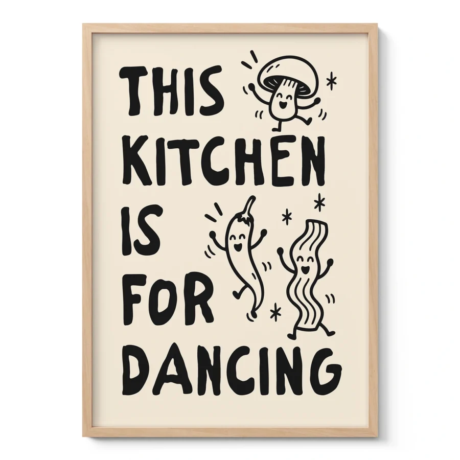 This Kitchen Is for Dancing Print – Black Wall Art