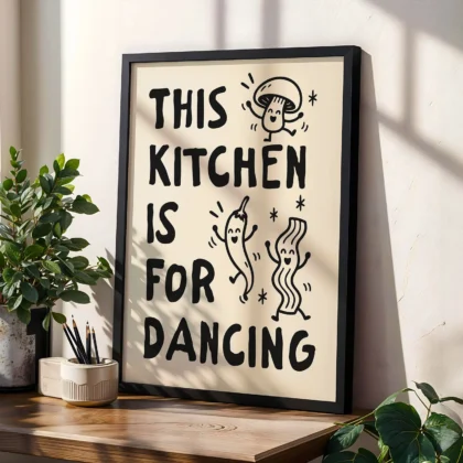 This Kitchen Is for Dancing Print – Black Wall Art