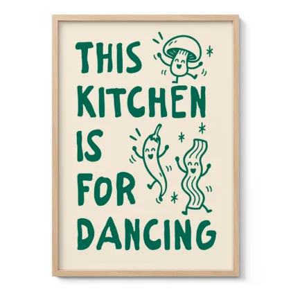 This Kitchen Is for Dancing Print – Green Wall Art