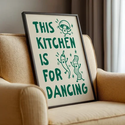 This Kitchen Is for Dancing Print – Green Wall Art