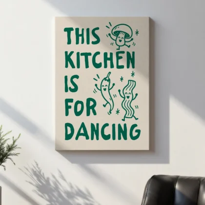 This Kitchen Is for Dancing Print – Green Wall Art