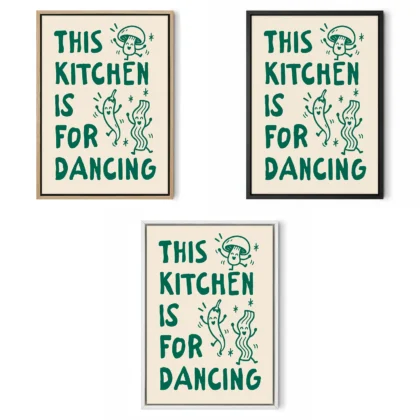 This Kitchen Is for Dancing Print – Green Wall Art