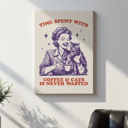 Woman with Cat – Time Spent with Coffee and Cats is Never Wasted