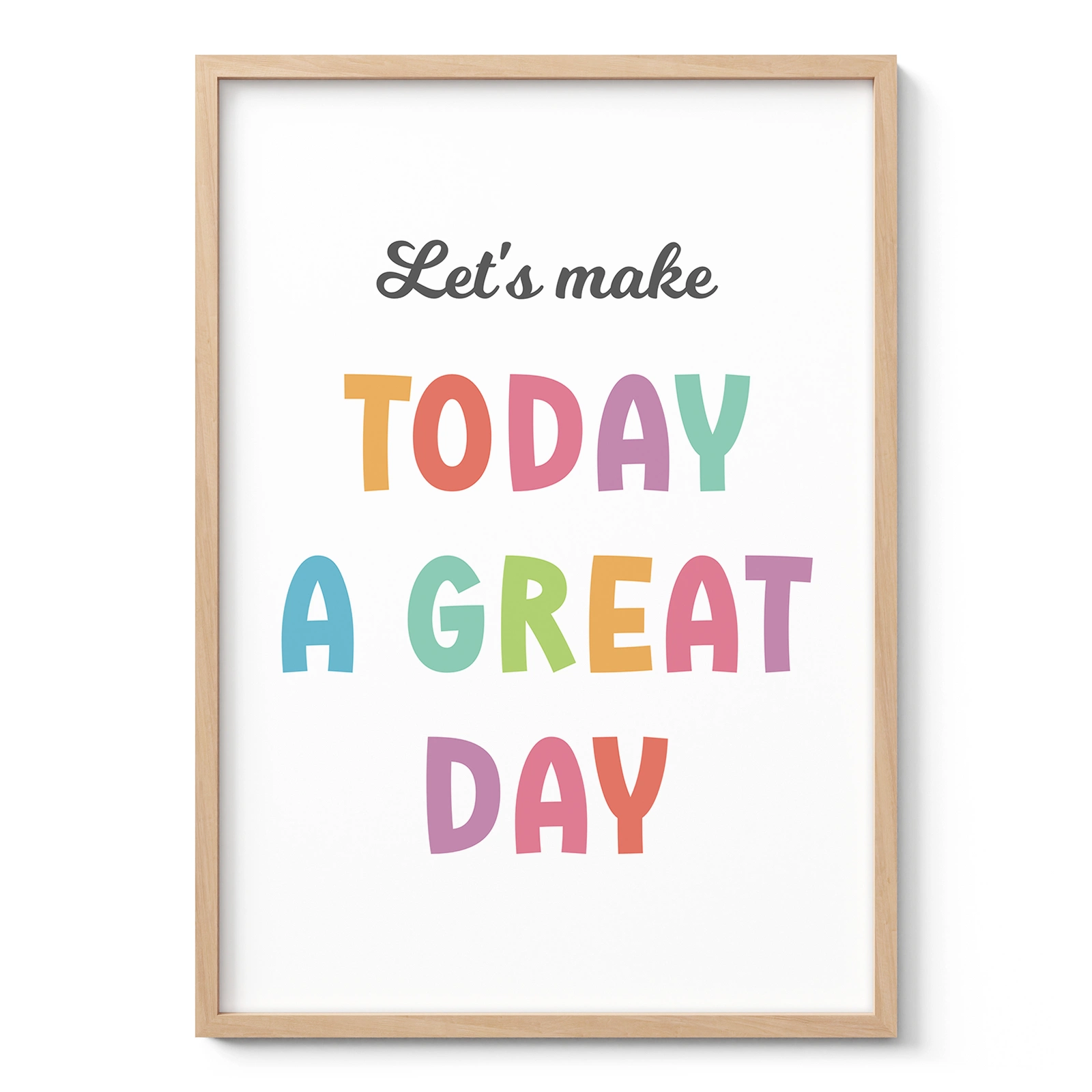 Let’s Make Today a Great Day Wall Art