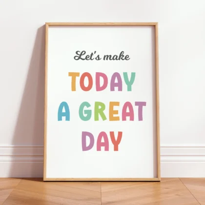 Let’s Make Today a Great Day Wall Art