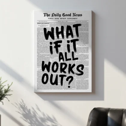 Black Newspaper Poster – What If It All Works Out