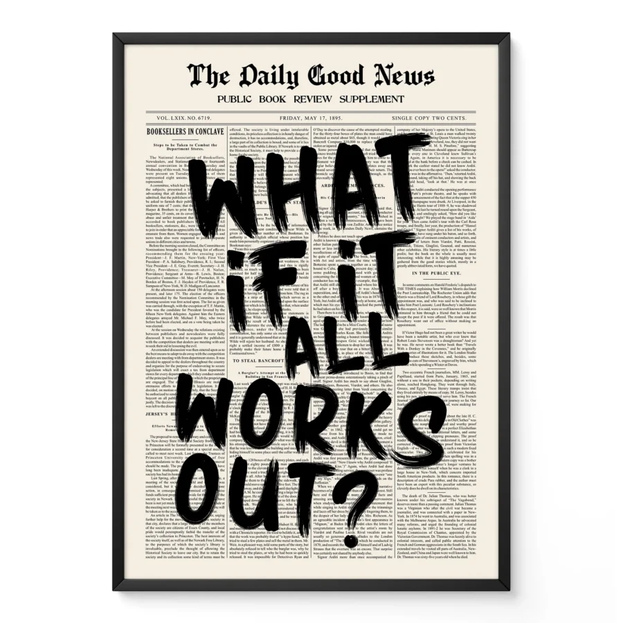 Retro Newspaper Poster – What If It All Works Out