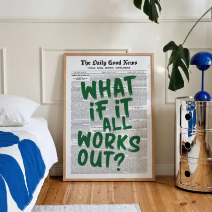 Green Newspaper Poster – What If It All Works Out